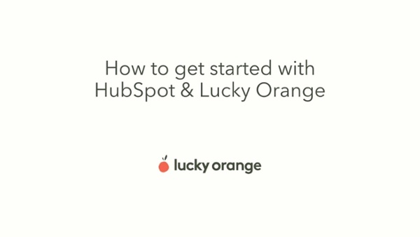 Lucky Orange HubSpot Integration | Connect Them Today